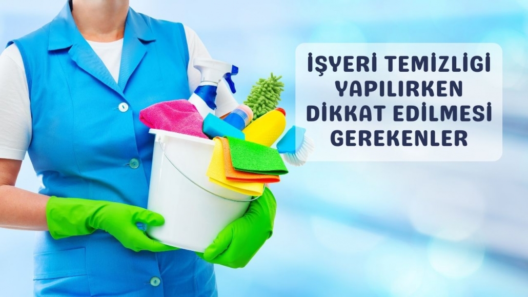 Ofislerde Temizlik Yaptırma Hizmeti Alırken Nelere Dikkat Edilmeli